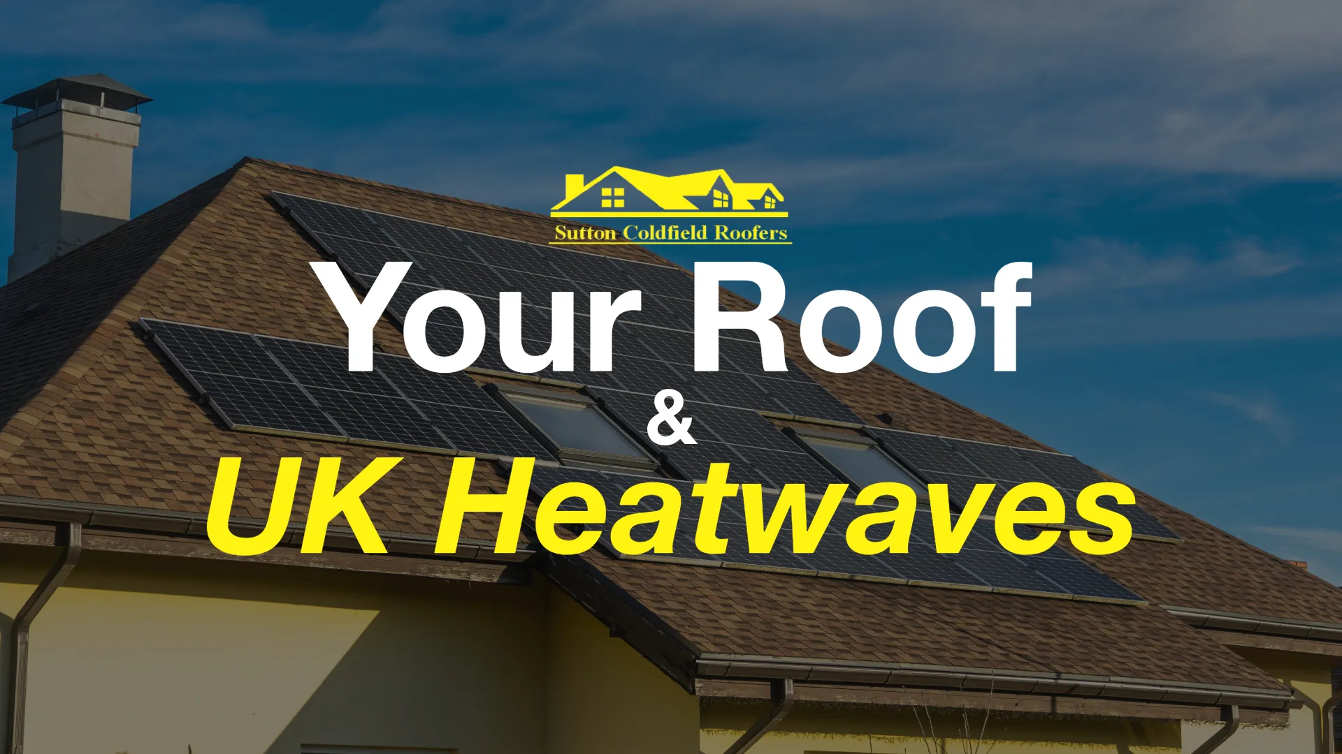 Featured image for “How to Protect Roof in Sutton Coldfield During UK Heatwaves”